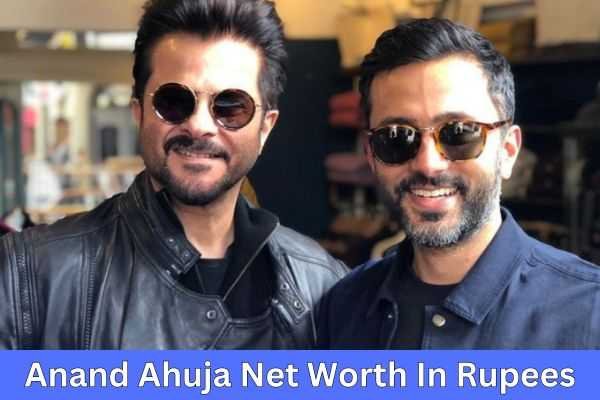 Anand Ahuja Net Worth 2024|सोनम कपूर के पति आनंद आहूजा है अरबपति 1 anand ahuja net worth in rupees
