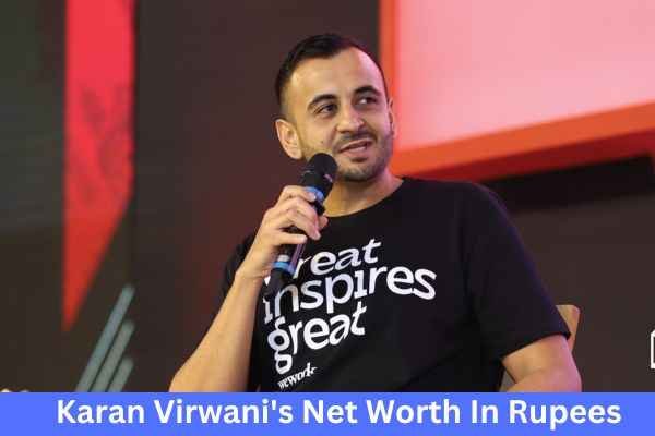 Karan Virwani Net Worth| भारतीय बिजनेसमैन करण विरवानी की कुल संपत्ति 1 Karan Virwani Net Worth In Rupees