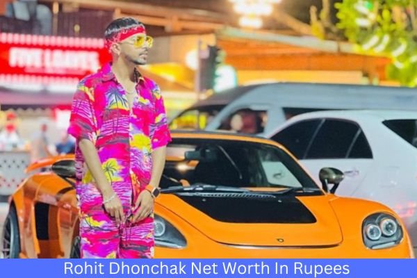 Rohit Dhonchak Net Worth In Rupees