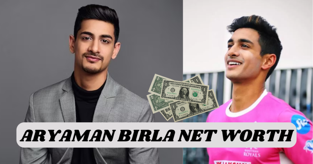 Aryaman Birla Net Worth