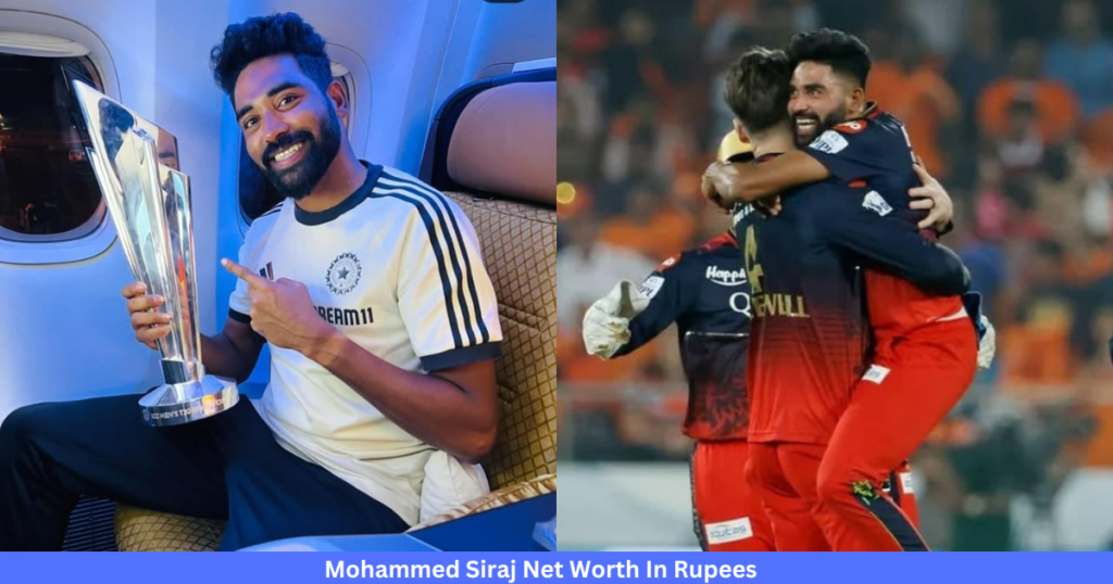 Mohammed Siraj Net Worth In Rupees