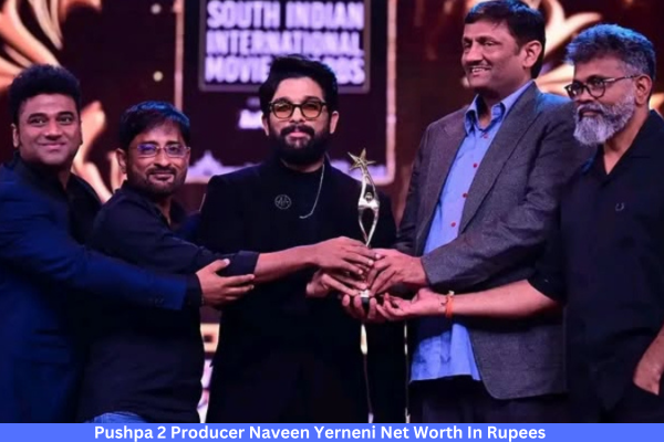 Pushpa 2 Producer Naveen Yerneni Net Worth In Rupees
