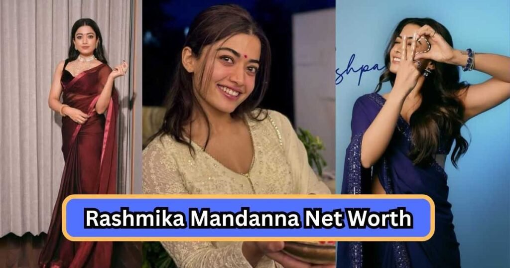 Rashmika Mandanna Net Worth: