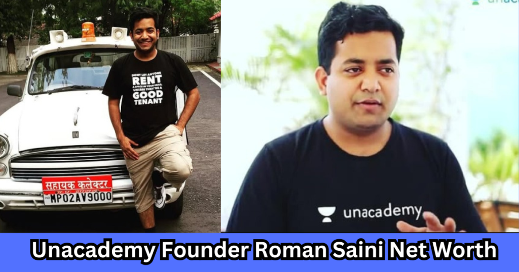 Roman Saini Net Worth